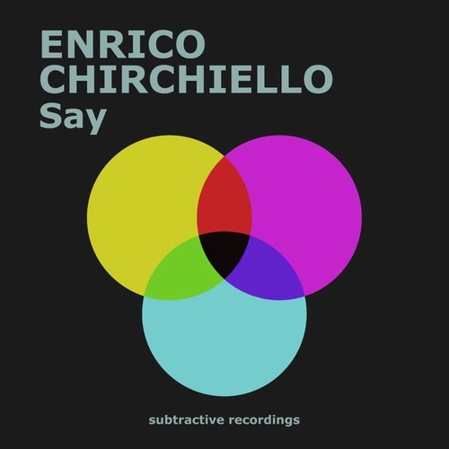 Enrico Chirchiello - Say [SUB155]